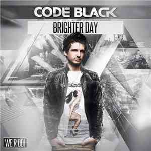 Code Black - Brighter Day
