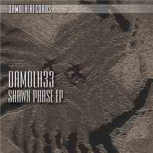 Damolh33 - Shawn Phase EP
