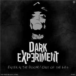 Dark Experiment - Enter In The Doom / Out Of The Lies