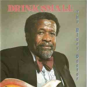 Drink Small - The Blues Doctor