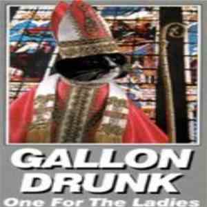 Gallon Drunk - One For The Ladies