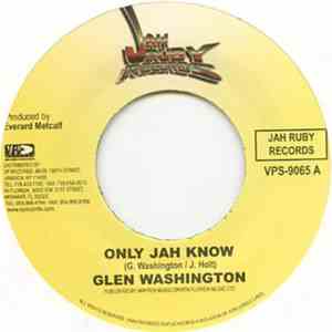 Glen Washington - Only Jah Know