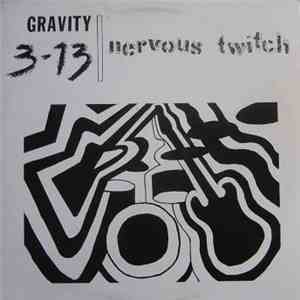 Gravity 3-13 - Nervous Twitch