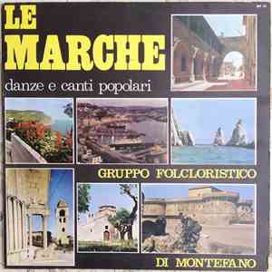 Gruppo Folkloristico Di Montefano - Le Marche. Danze E Canti Popolari