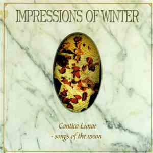 Impressions Of Winter - Cantica Lunae - Songs Of The Moon