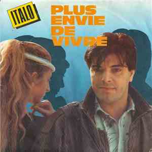 Italo  - Plus Envie De Vivre