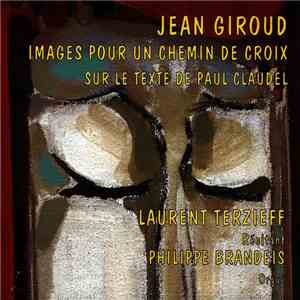 Jean Giroud / Laurent Terzieff - Philippe Brandeis , Sur Le Texte De Paul Claudel - Images Pour Un Chemin De Croix