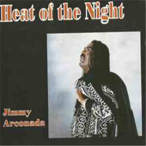 Jimmy Arconada - Heat Of The Night