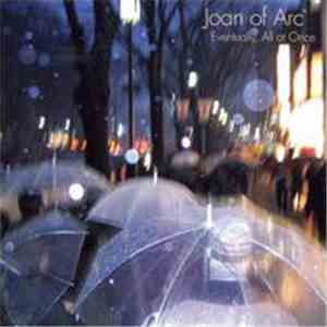 Joan Of Arc - Eventually, All At Once