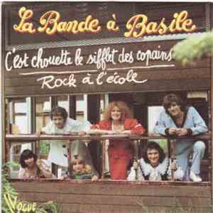 La Bande À Basile - C'est Chouette Le Sifflet Des Copains / Rock À L'école