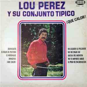 Lou Perez Y Su Conjunto Tipico - Lou Perez Y Su Conjunto Tipico
