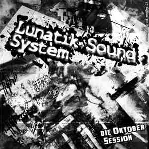 Lunatik Sound System - Die Oktober Session