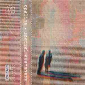 Opaline - Spatial Awareness