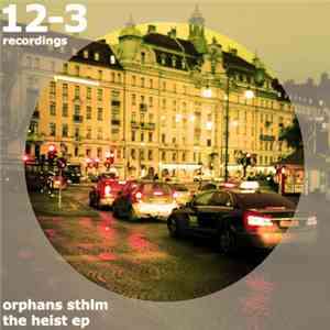 Orphans STHLM - The Heist EP