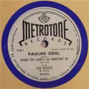Pauline Oriel With Luis Russell & Orch. - When The Saints Go Marchin' In / Lonely