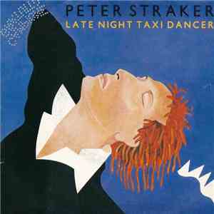 Peter Straker - Late Night Taxi Dancer