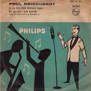 Poul Reichhardt - Er Du Dus Med Himlens Fugle / Du Går Ind I Alle Hjerter