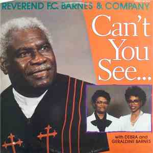 Reverend F.C. Barnes & Company, Debra Barnes, Geraldine Barnes - Can't You ...