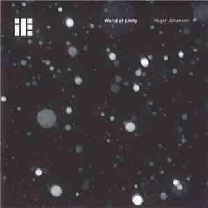 Roger Johansen - World Of Emily