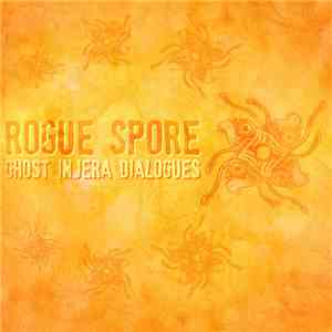 Rogue Spore - Ghost Injera Dialogues