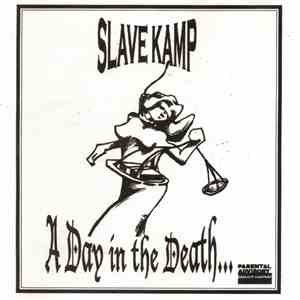Slave Kamp - A Day In The Death...