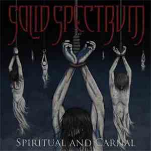 Solid Spectrum - Spiritual And Carnal