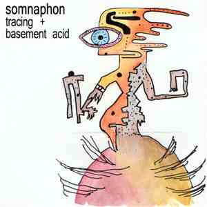 Somnaphon - Tracing / Basement Acid