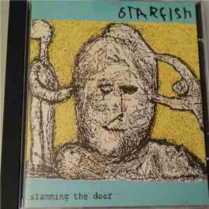 Starfish  - Slamming The Door