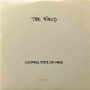 The Field - Looping State Of Mind