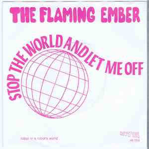 The Flaming Ember - Stop The World And Let Me Off