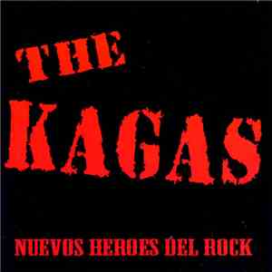 The Kagas - Nuevos Heroes Del Rock