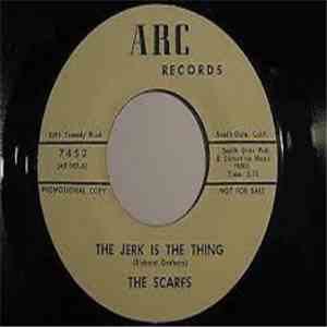 The Scarfs - The Jerk Is The Thing / Give A Little Try