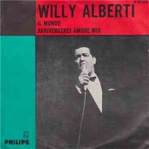 Willy Alberti - Il Mondo / Arriverderci Amore Mio