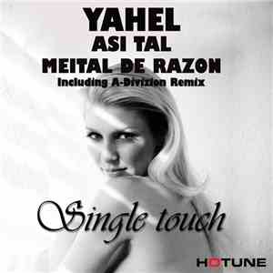 Yahel, Asi Tal feat. Meital De Razon - Single Touch