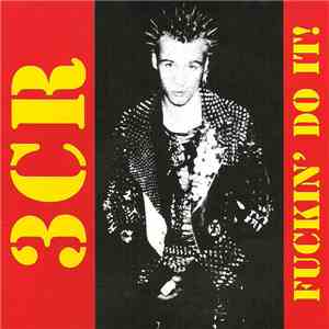 3CR - Fuckin' Do It!