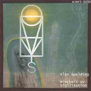 Alex Spalding - Wreckers Ov Sigilisation