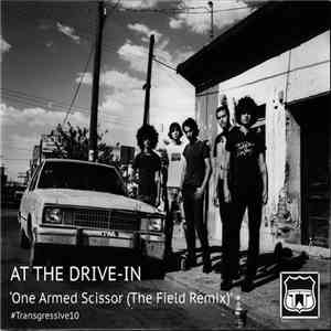 At The Drive-In - One Armed Scissor (The Field Remix)