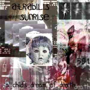 Atrabilis Sunrise - A Child's Dream Of Death