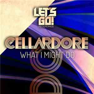 Cellardore - What I Might Do