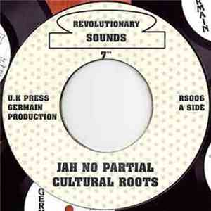 Cultural Roots - Jah No Partial