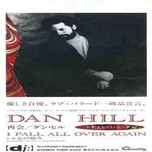 Dan Hill - I Fall All Over Again