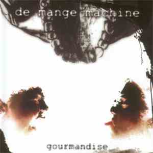 De Mange Machine - Gourmandise