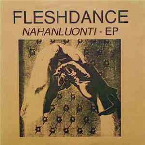 Fleshdance  - Nahanluonti-EP
