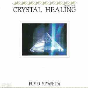 Fumio Miyashita - Crystal Healing