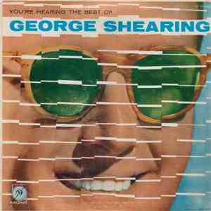 George Shearing - You're Hearing The Best Of George Shearing