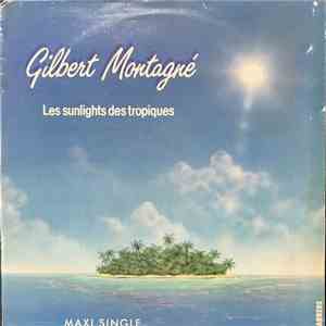 Gilbert Montagné - Les Sunlights Des Tropiques