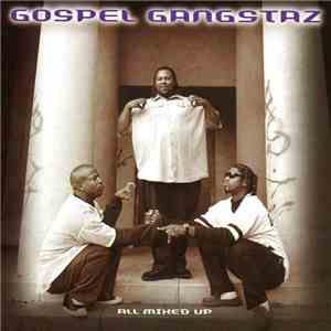 Gospel Gangstaz - All Mixed Up