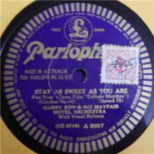 Harry Roy & His Mayfair Hotel Orchestra - Stay As Sweet As You Are / What A Difference A Day Made