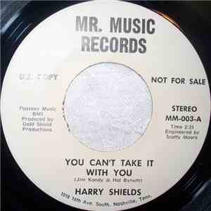 Harry Shields - You Can't Take It With You