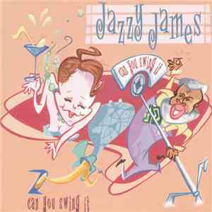 Jazzy James  - Can You Swing It